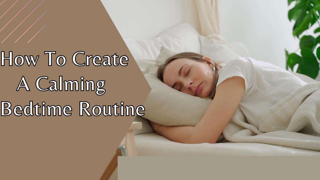 How to Create a Relaxing Nighttime Ritual