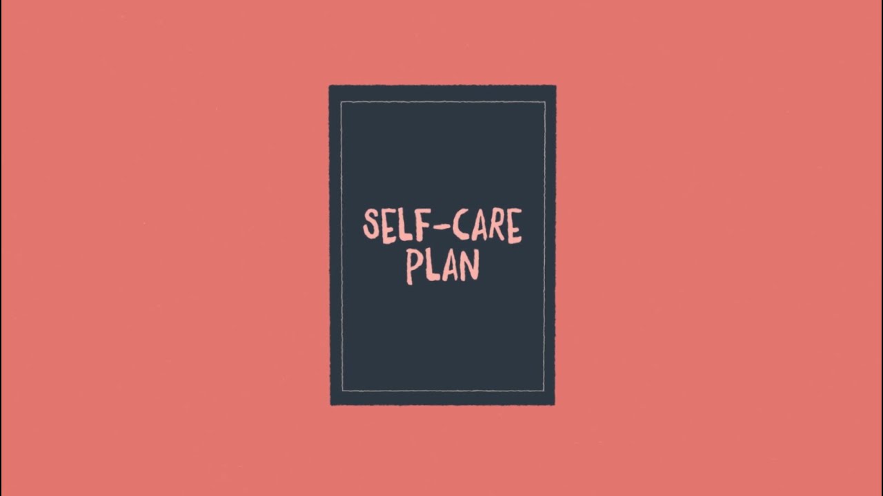 How to Create a Self-Care Plan That Works