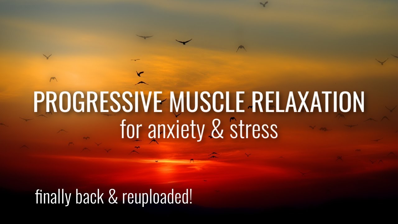 How to Manage Anxiety with Progressive Muscle Relaxation