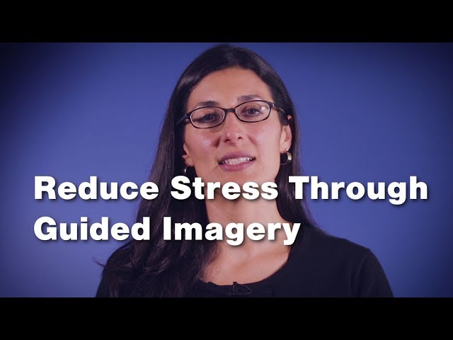 How to Reduce Stress with Guided Imagery