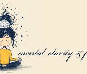 How to Use Meditation for Mental Clarity