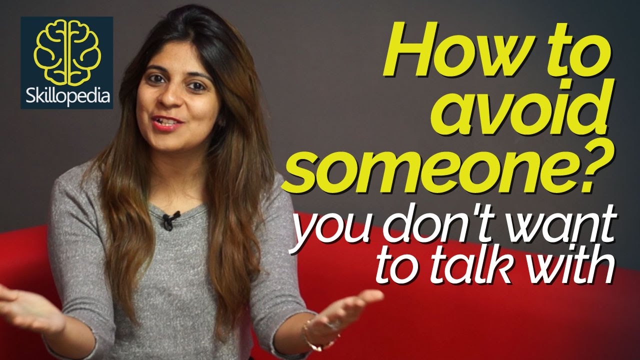 how to politely say you don't want to talk